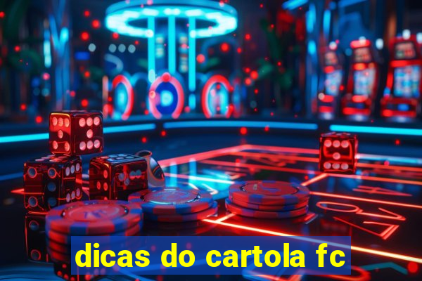 dicas do cartola fc